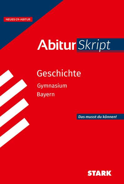 STARK Geschichte - AbiturSkript Bayern