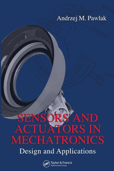 Sensors and Actuators in Mechatronics