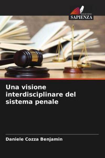 Una visione interdisciplinare del sistema penale