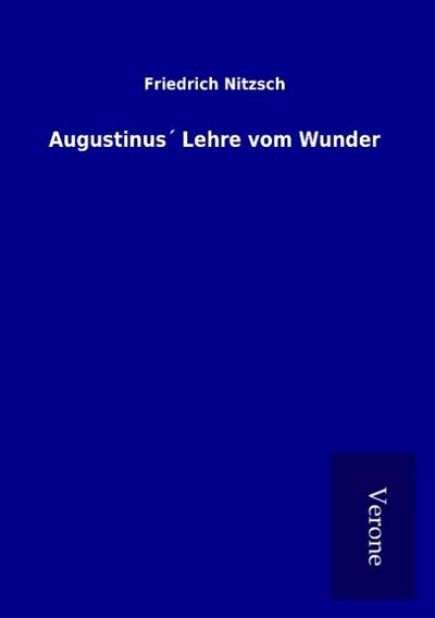 Augustinus’ Lehre vom Wunder
