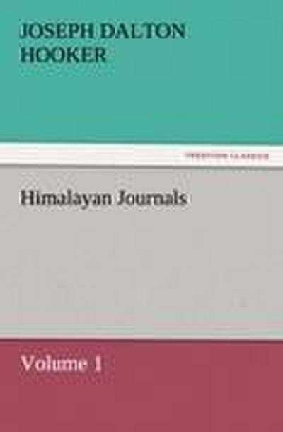 Himalayan Journals ¿ Volume 1