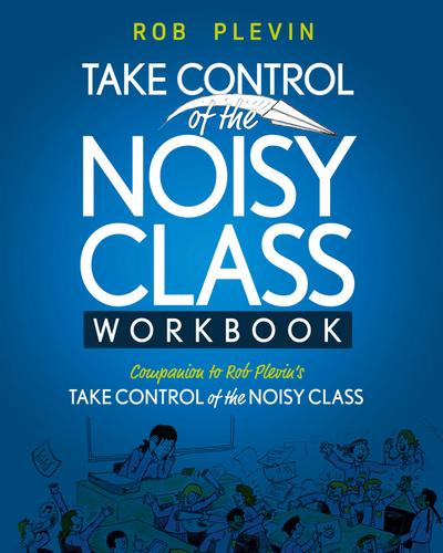 Take Control of the Noisy Class Workbook