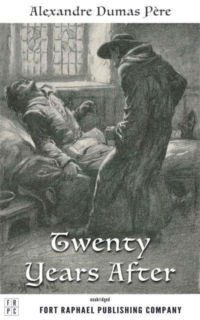 Twenty Years After - Volume Two of the d’Artagnan Romances - Unabridged