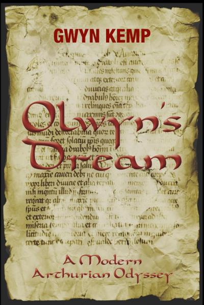 Olwyn’s Dream~A Modern Arthurian Odyssey