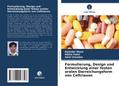 Formulierung, Design und Entwicklung einer festen 