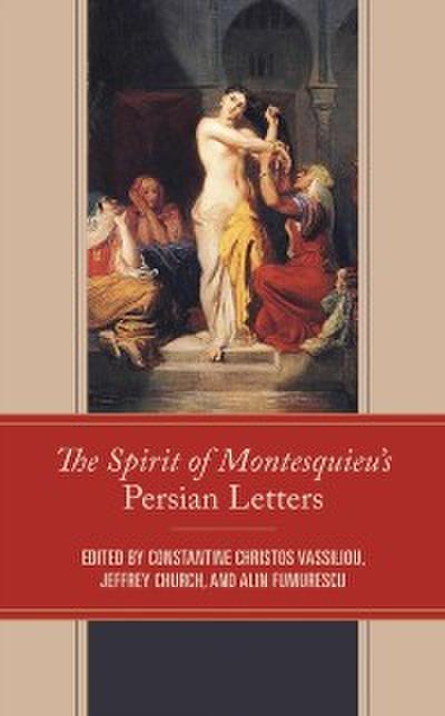 The Spirit of Montesquieu’s Persian Letters