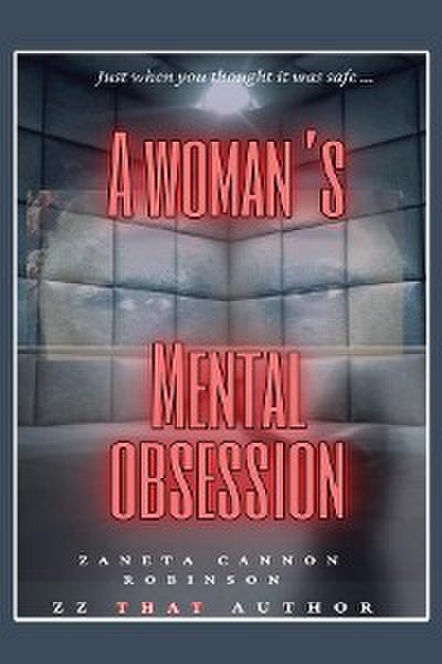 A Woman’s Mental Obsession