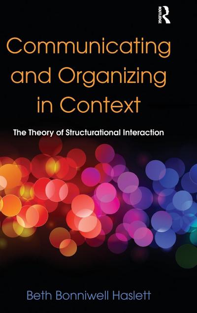 Communicating and Organizing in Context