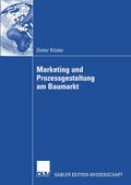 Marketing als Ausgangsbasis für eine wertorientierte Unternehmensführung im B-to-B-Bereich am deutschen Baumarkt