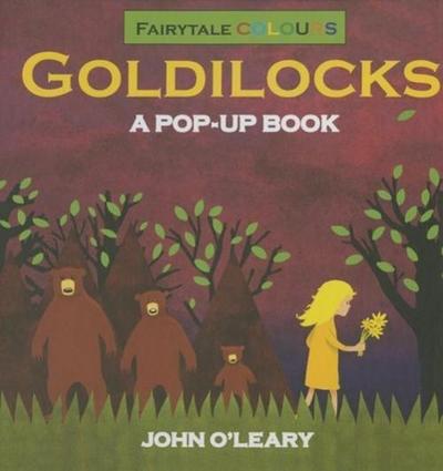 Fairy Tale Colours: Goldilocks A Pop-Up Book
