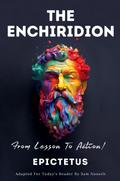 THE ENCHIRIDION - From Lesson To Action!
