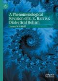 A Phenomenological Revision of E. E. Harris’s Dialectical Holism