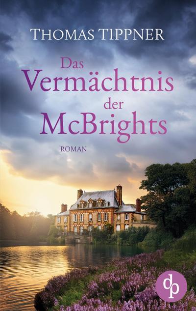 Das Vermächtnis der McBrights | Ein mitreißendes Familiengeheimnis in England