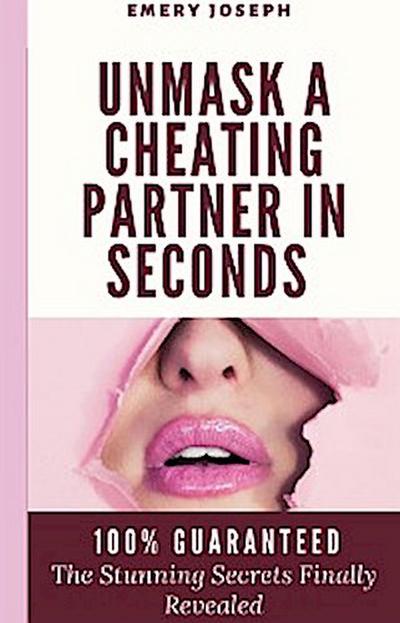 Unmask a Cheating Partner in Seconds 100% Guaranteed