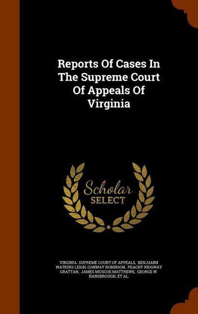Reports Of Cases In The Supreme Court Of Appeals Of Virginia