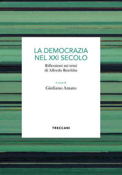 La democrazia del XXI secolo. Riflessioni sui temi di Alfredo Reichlin