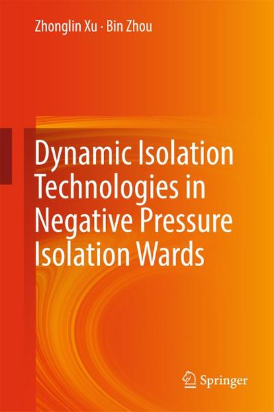 Dynamic Isolation Technologies in Negative Pressure Isolation Wards