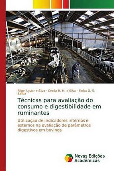 Técnicas para avaliação do consumo e digestibilidade em ruminantes