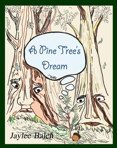 Pine Tree’s Dream