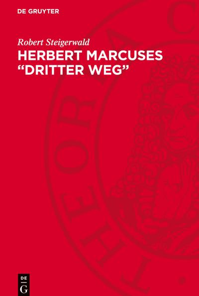 Herbert Marcuses "dritter Weg"