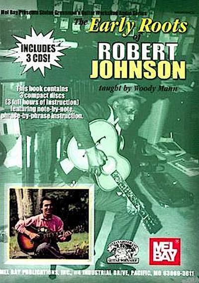 The Early Roots of Robert Johnson [With 2 CDs]