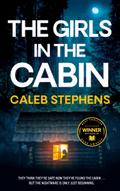 THE GIRLS IN THE CABIN an absolutely unputdownable psychological thriller packed with heart-stopping twists
