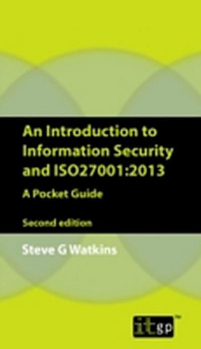 Introduction to Information Security and ISO27001:2013