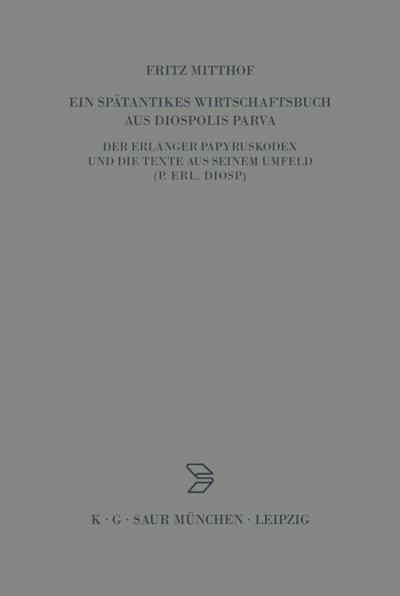 Ein spätantikes Wirtschaftsbuch aus Diospolis Parva
