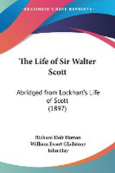 The Life of Sir Walter Scott - Richard Holt Hutton