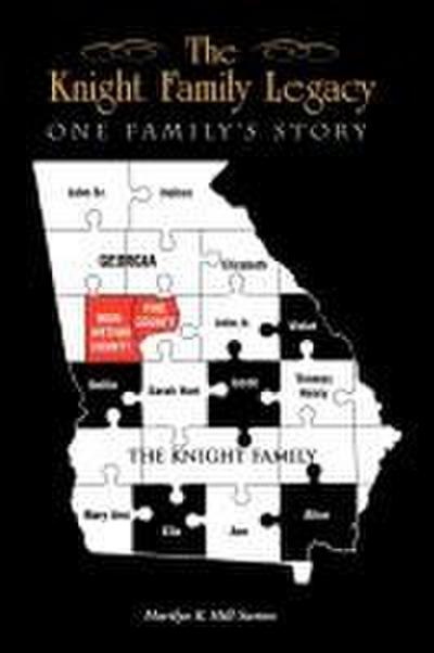 The Knight Family Legacy - Marilyn R. Hill-Sutton