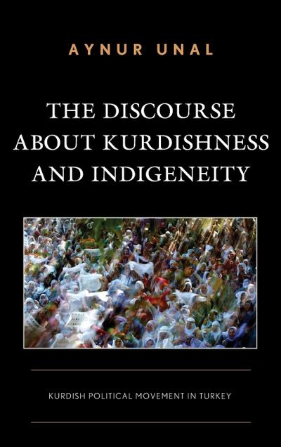Discourse about Kurdishness and Indigeneity
