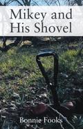Mikey and His Shovel