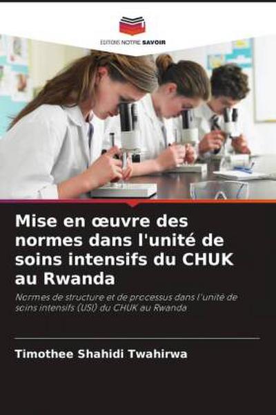 Mise en ¿uvre des normes dans l’unité de soins intensifs du CHUK au Rwanda