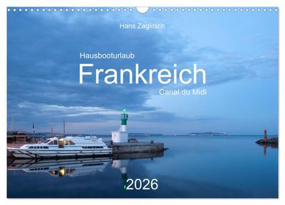 Hausbooturlaub Frankreich - Canal du Midi (Wandkalender 2026 DIN A3 quer), CALVENDO Monatskalender