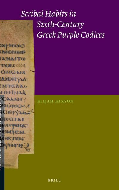 Scribal Habits in Sixth-Century Greek Purple Codices