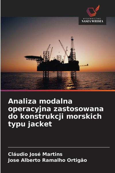 Analiza modalna operacyjna zastosowana do konstrukcji morskich typu jacket