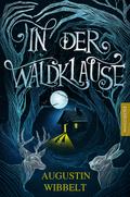 In der Waldklause - Märchen für kleine und große Kinder bis zu 80 Jahre und darüber