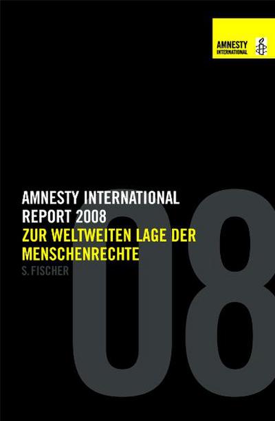 Report 2008: Zur weltweiten Lage der Menschenrechte