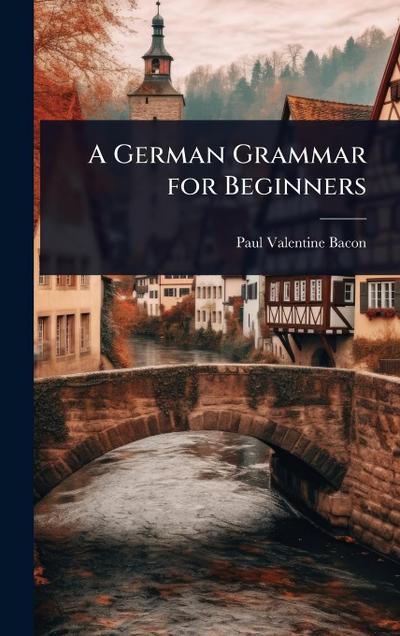 A German Grammar for Beginners