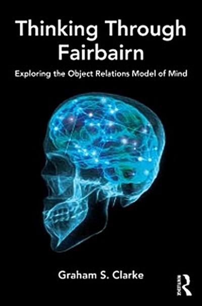 Thinking Through Fairbairn