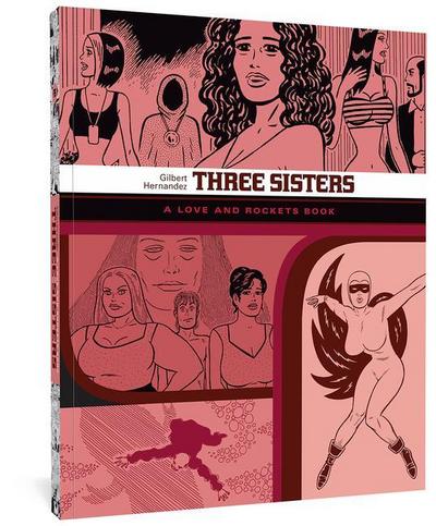 Three Sisters: A Love and Rockets Book