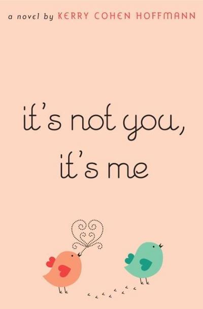 It’s Not You, It’s Me