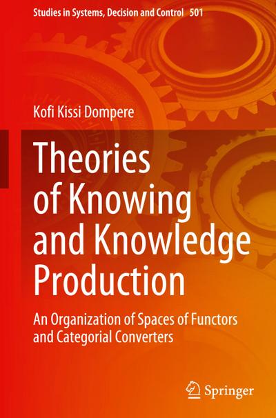 Theories of Knowing and Knowledge Production