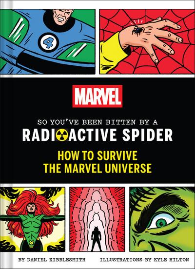 Marvel So You’ve Been Bitten by a Radioactive Spider