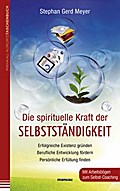 Die spirituelle Kraft der Selbstständigkeit