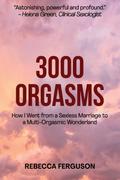 3000 Orgasms