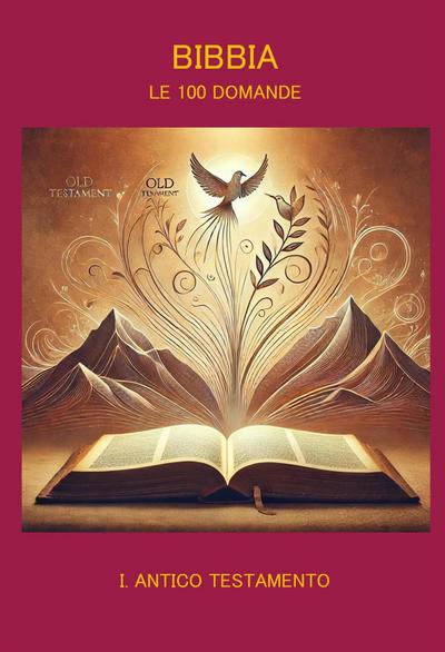 Bibbia Le 100 Domande I Antico Testamento