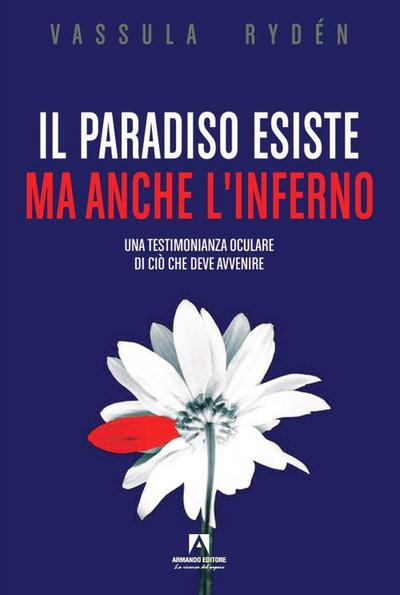 Il Paradiso esiste ma anche l’Inferno. Una testimonianza oculare di ciò che deve avvenire