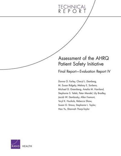 Assessment of the AHRQ Patient Safety Initiative