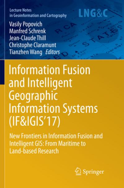 Information Fusion and Intelligent Geographic Information Systems (IF&IGIS’17)